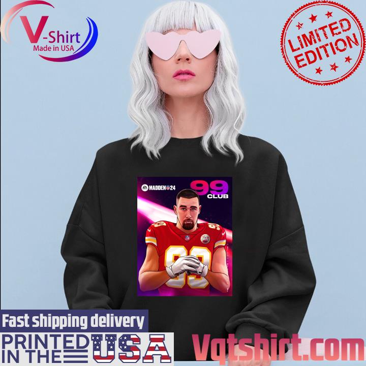 Travis Kelce Kansas City Madden 24 99 Club 2023 Shirt, hoodie