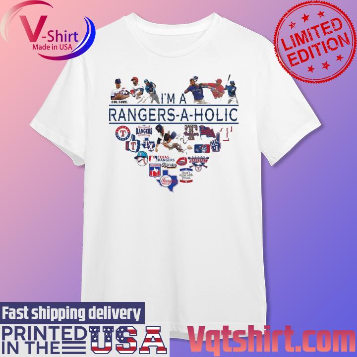 I'm a Rangers aholic Texas Rangers shirt, hoodie, sweater, long