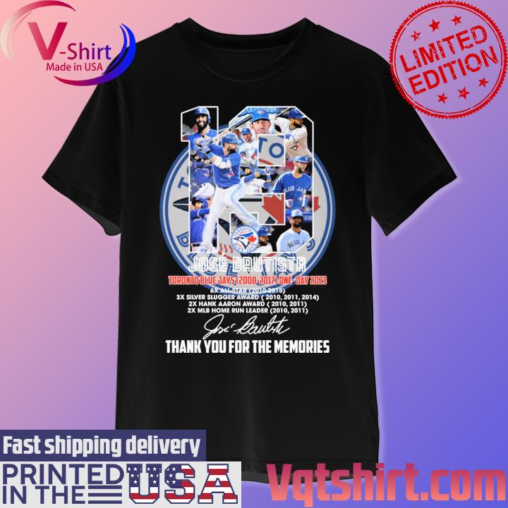 Jose Bautista 19 August 12 2023 Toronto Blue Jays Thank You For The  Memories Signatures Shirt, hoodie, longsleeve, sweatshirt, v-neck tee