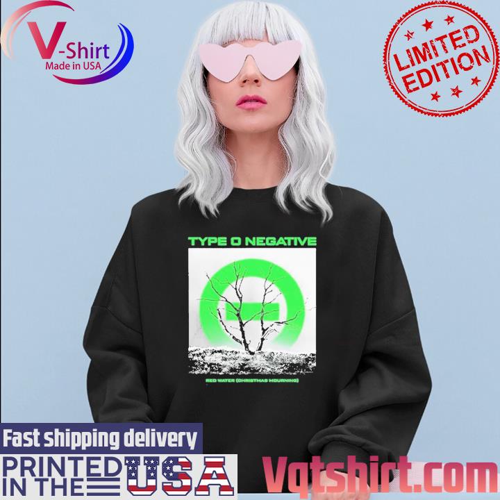 Vibrere fascisme Hemmelighed Type O Negative Red Water Christmas Mourning T-Shirt, hoodie, sweater, long  sleeve and tank top
