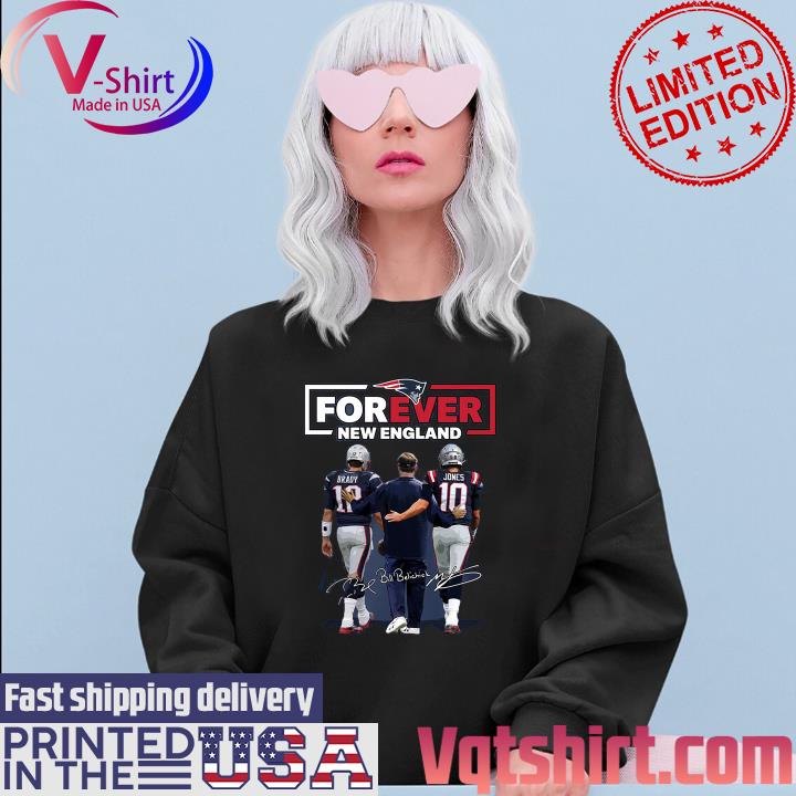 Forever new england Patriots shirt, hoodie, sweater, long sleeve and tank  top