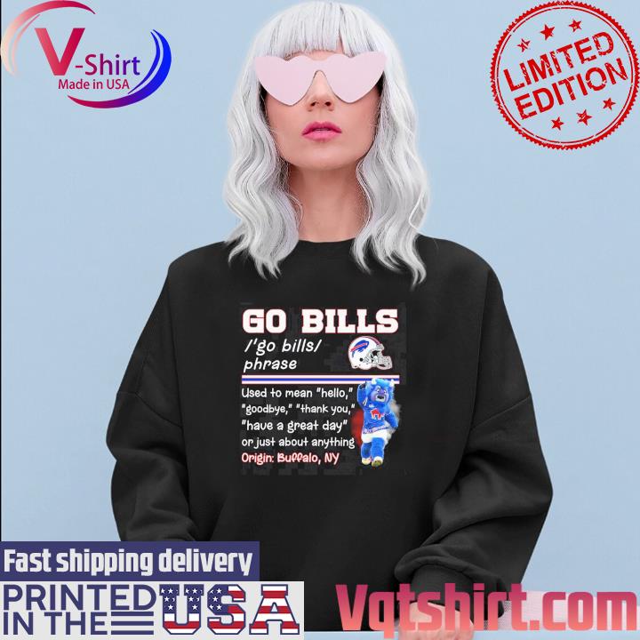 Go Bills Phrase Origin Buffalo Bills NY 2023 Shirt, hoodie