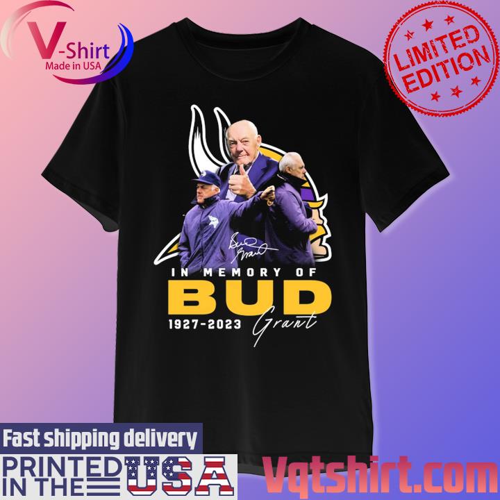 Funny bud Grant in memory of Minnesota Vikings thank you for the memories  shirt, hoodie, sweater, long sleeve and tank top