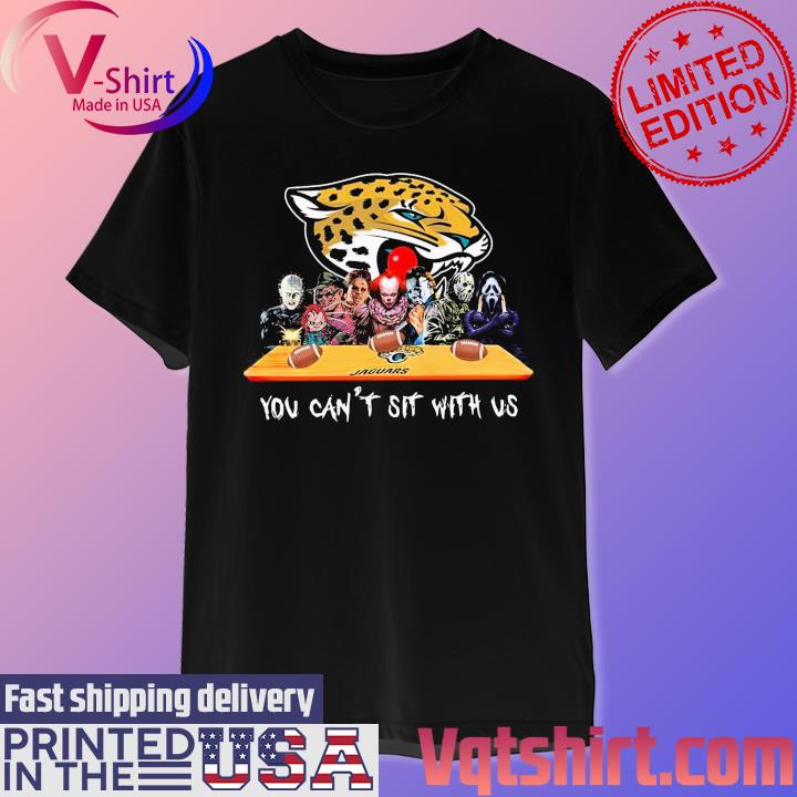 Jacksonville Jaguars horror movie characters you can't sit with us shirt