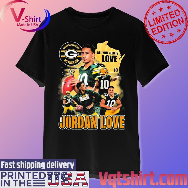 Green Bay Packers go pack go all you need is love Jordan 10 shirt, hoodie,  sweater, long sleeve and tank top