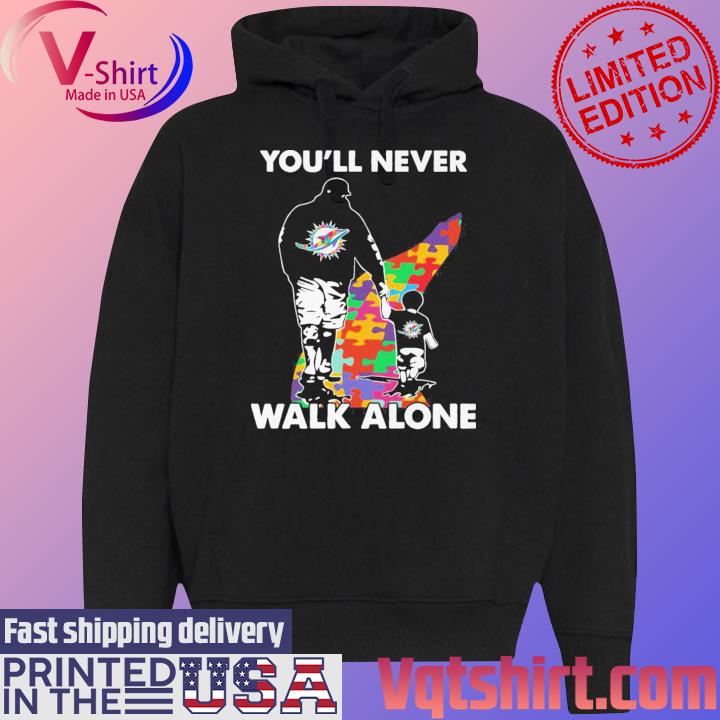 Dad And Son Miami Dolphins Autism You'll Never Walk Alone shirt