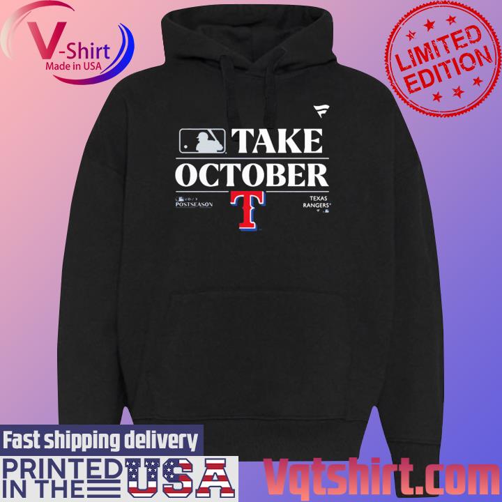 Texas Rangers Take October Playoffs Postseason 2023 Shirt, hoodie