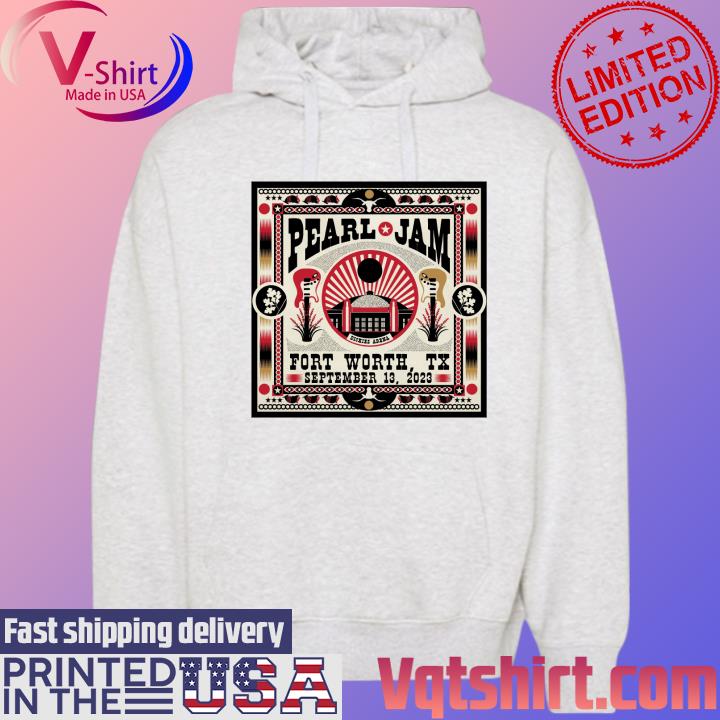 Pearl Jam September 13, 2023 FT. Worth Event Poster Shirt, hoodie, sweater,  long sleeve and tank top