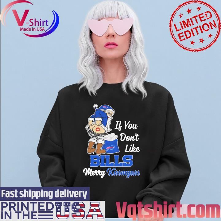 If You Dont Like Bills Merry Kissmyass T-shirt