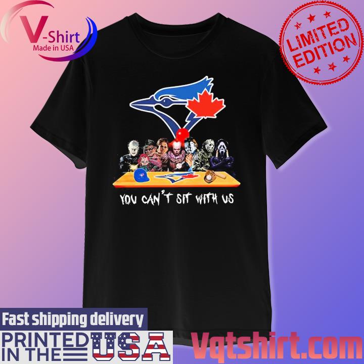 Toronto Blue Jays horror movie characters you can't sit with us shirt