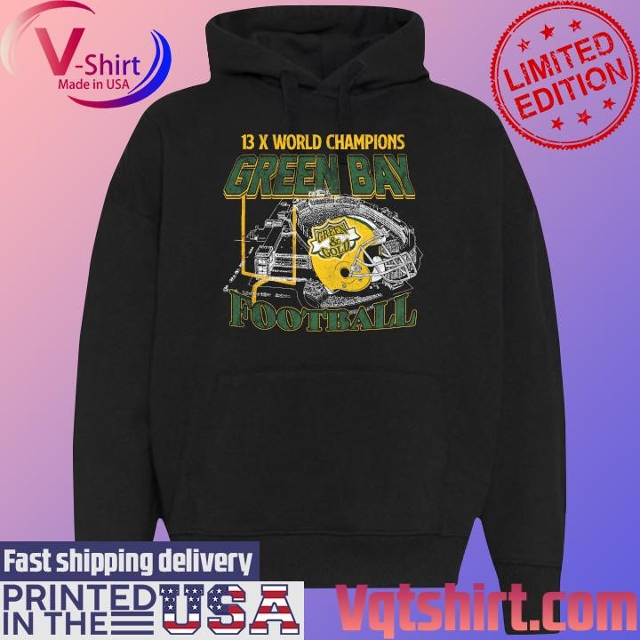 13x World Champions Green Bay Football Green and Gold shirt Black Hoodie