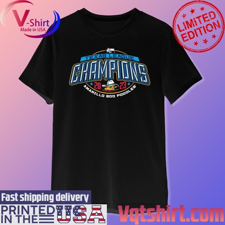 Amarillo sod poodles 2023 Texas league champions shirt, hoodie, sweater,  long sleeve and tank top