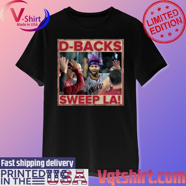 Arizona Diamondbacks Sweep LA D-Backs shirt