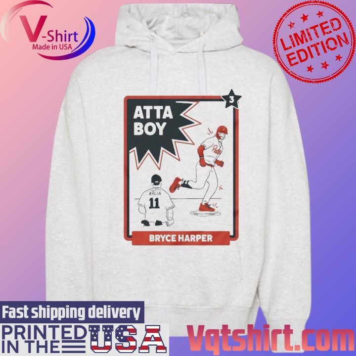 Atta Boy Bryce Harper Philadelphia Phillies Red October Shirt Hoodie