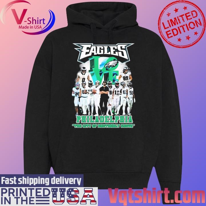 Eagles love Philadelphia the City of Brotherly shove shirt Black Hoodie