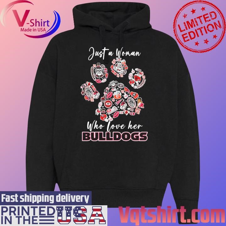 Georgia Bulldogs Paw Just a Woman who love her Bulldogs shirt Black Hoodie