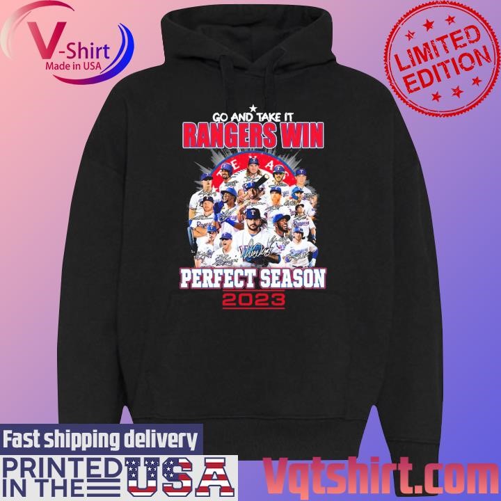 Go And Take It Rangers Win Perfect Season 2023 signatures shirt Black Hoodie