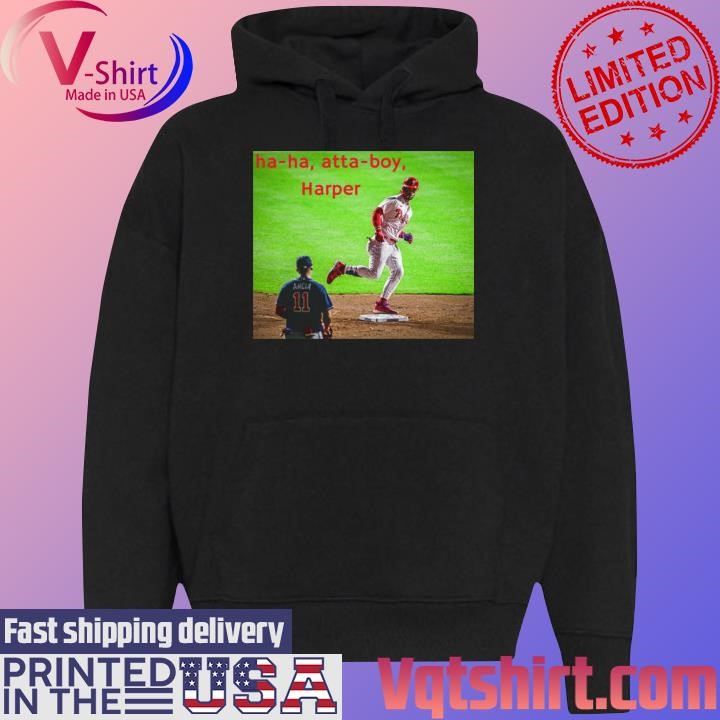 Ha-ha atta-boy Bryce Harper Philadelphia Phillies shirt Black Hoodie