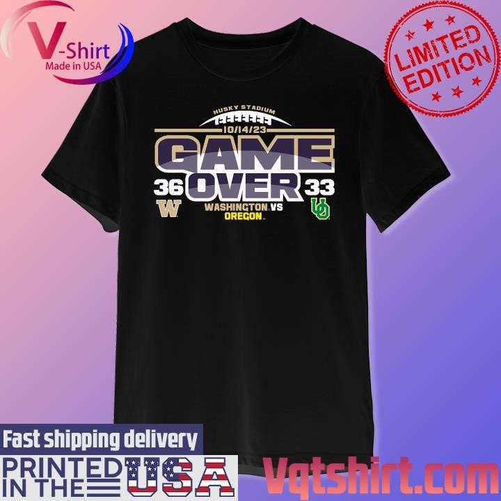 Husky Stadium 10-14-23 Game Over Washington Huskies vs Oregon Ducks 36-33 Matchup shirt