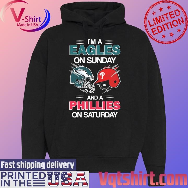 I'm a Eagles on sunday and a Phillies on saturday helmet shirt Black Hoodie