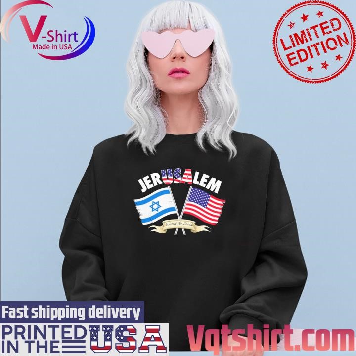 JerUSAlem Israel and American flag United we stand shirt Sweater