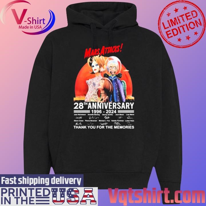 Mars Attacks 28th Anniversary 1996-2024 Thank You For The Memories signatures shirt Black Hoodie