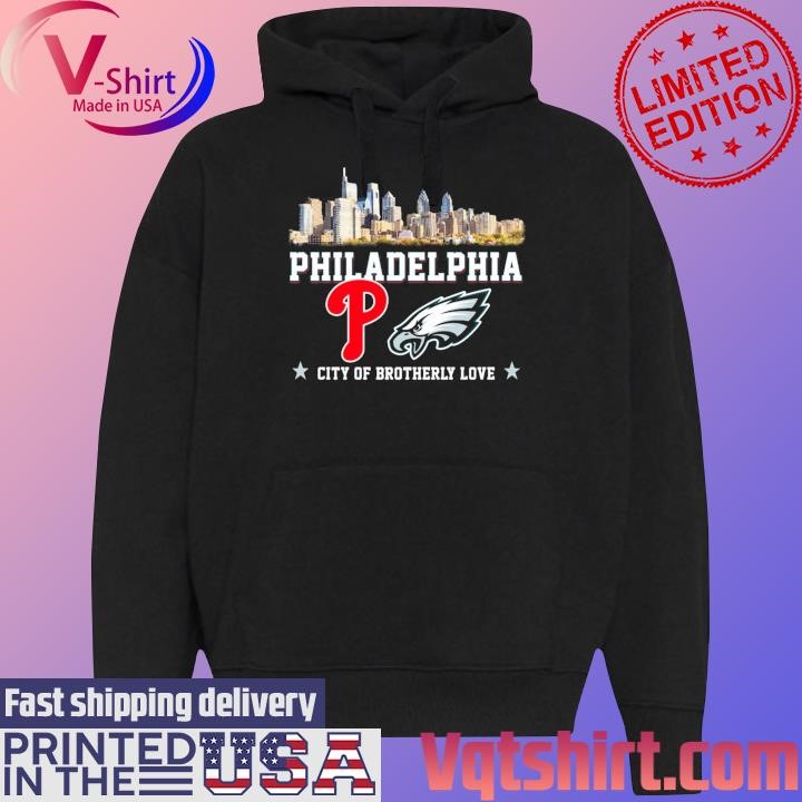 Philadelphia City of Brotherly Love Philadelphia Phillies and Philadelphia Eagles shirt Black Hoodie