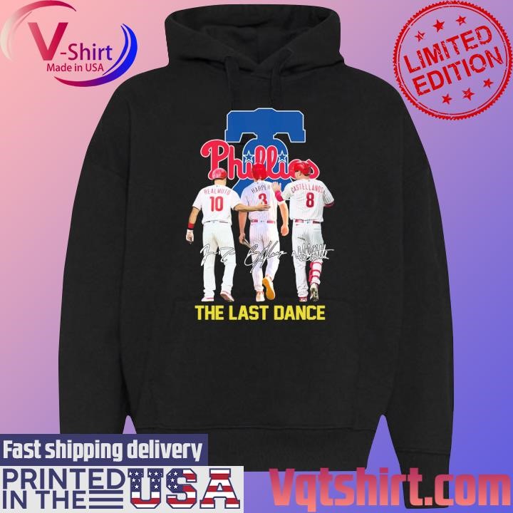 The Last Dance J. T. Realmuto Bryce Harper And Nick Castellanos  Philadelphia Phillies Signatures Shirt, hoodie, sweater, long sleeve and  tank top