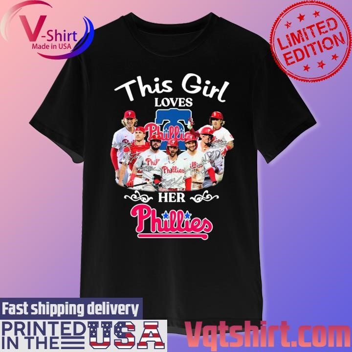 Philadelphia Phillies this Girl loves her Phillies signatures shirt