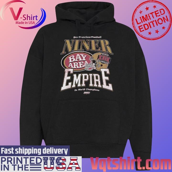 San Francisco Football Ninner Bay Area Empire 5X World Champions Shirts -  Nvamerch