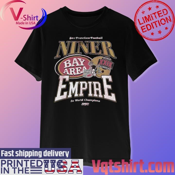 Official San Francisco Football Ninner Bay Area Empire 5X World Champions  Shirtv - CraftedstylesCotton
