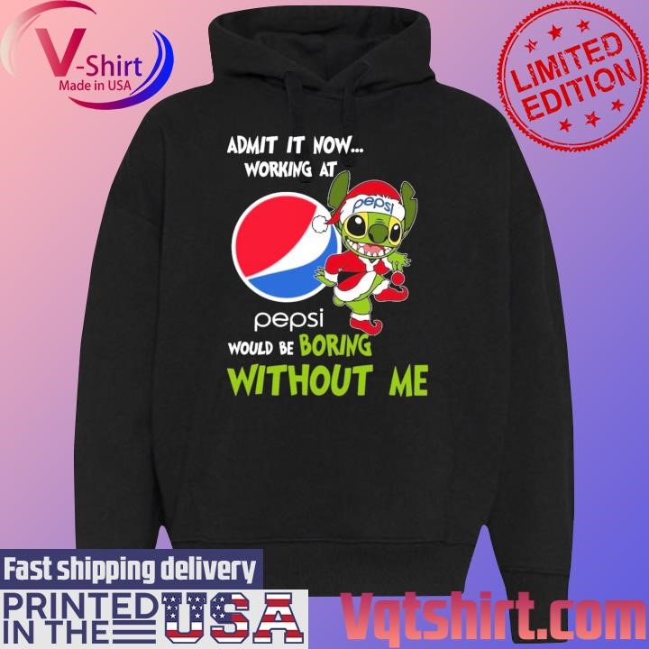 Santa Stitch Pepsi admit it now working at would be boring without me Merry Christmas shirt Black Hoodie