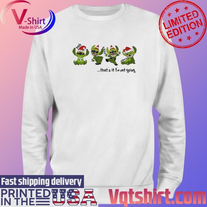 Santa Stitch That's it I'm not going Merry Christmas shirt Sweater