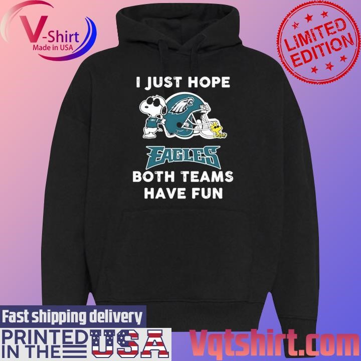 Snoopy I Just Hope Philadelphia Eagles Both Teams Have Fun shirt Black Hoodie