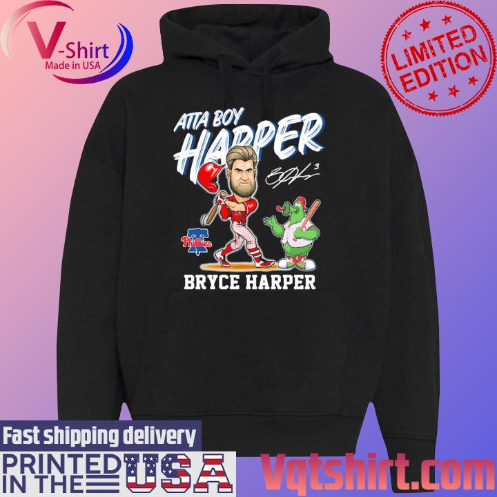 Atta Boy Harper Bryce Harper Philadelphia Phillies signature s Black Hoodie