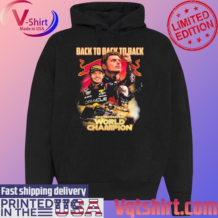 Back To Back To Back Max Verstappen World Champion 2023 s Black Hoodie