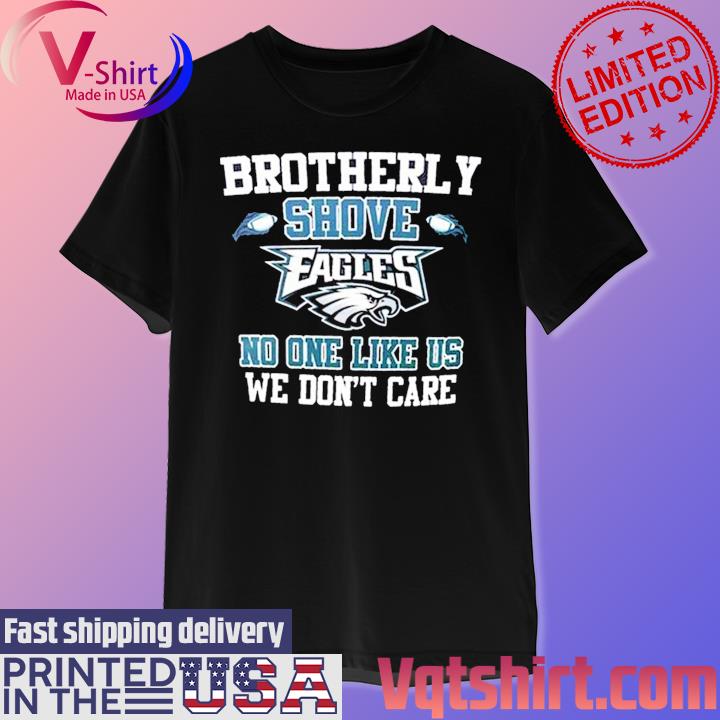 Philadelphia Eagles Brotherly Shove Go Birds Shirt, hoodie, sweater, long  sleeve and tank top