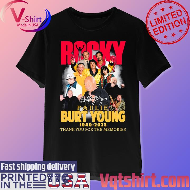 Burt Young Paulie Rocky 1940-2023 Thank You For The Memories Signature T-Shirt