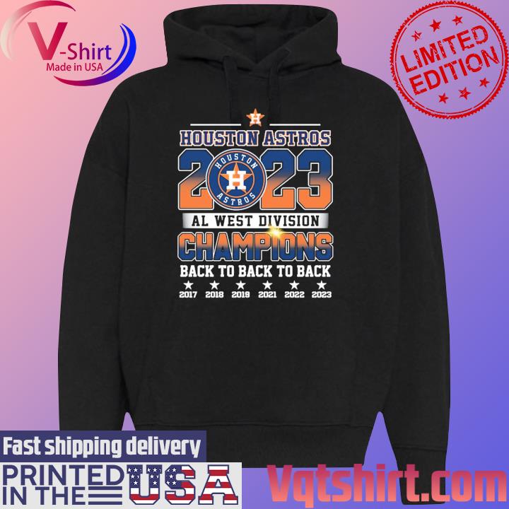 Official back 2 Back 2 Back Al West Division 2021 2022 2023 Champions Houston  Astros Shirt, hoodie, sweater, long sleeve and tank top