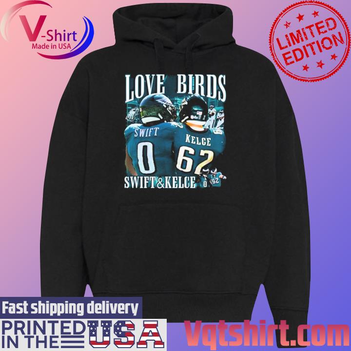 Love Birds Swift And Kelce Shirt Black Hoodie