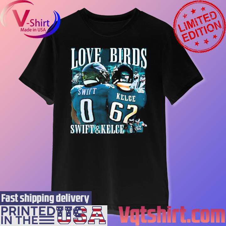 Love Birds Swift And Kelce Shirt