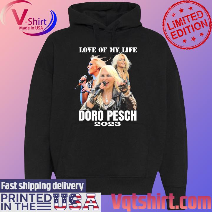 Love of my life Doro Pesch 2023 s Black Hoodie