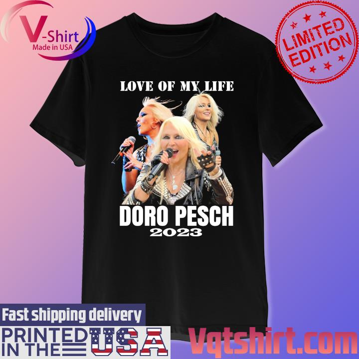 Love of my life Doro Pesch 2023 shirt