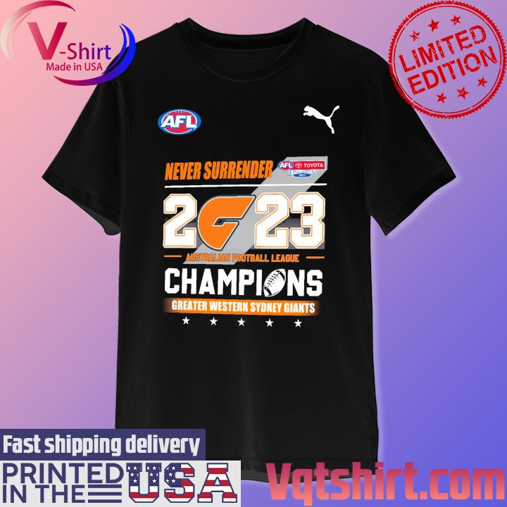 Never Surrender 2023 Australian Football League Champions Greater Western Sydney Giants Shirt