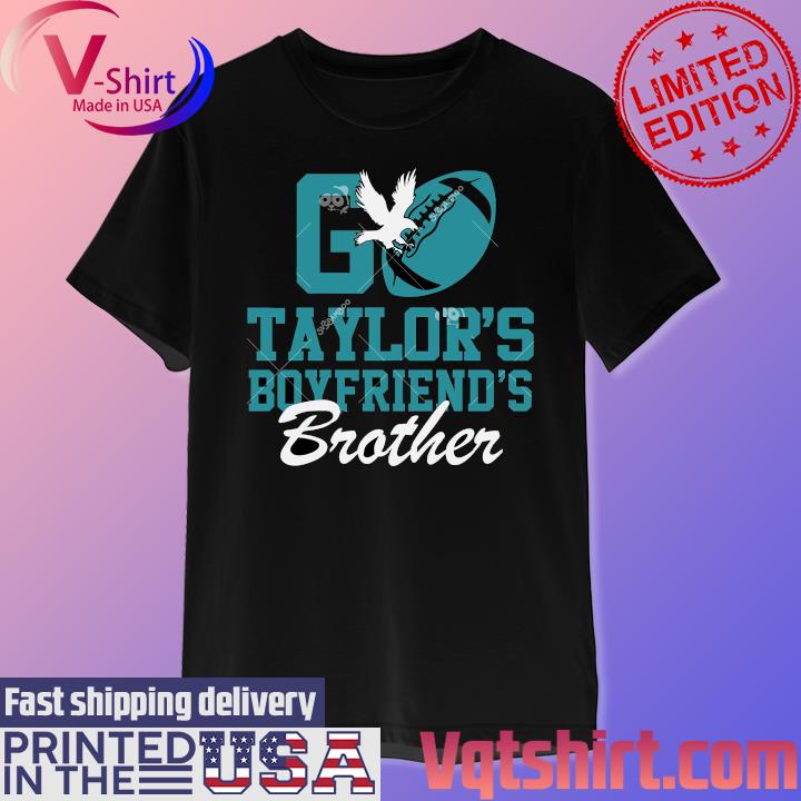 Philadelphia Phillies Go Taylors Boyfriends Brother Shirt