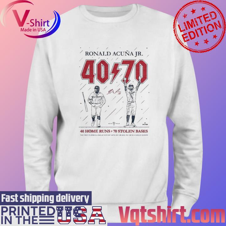 Ronald Acuña Jr 40 70 40 Home Runs 70 Stolen Bases T-shirt,Sweater, Hoodie,  And Long Sleeved, Ladies, Tank Top