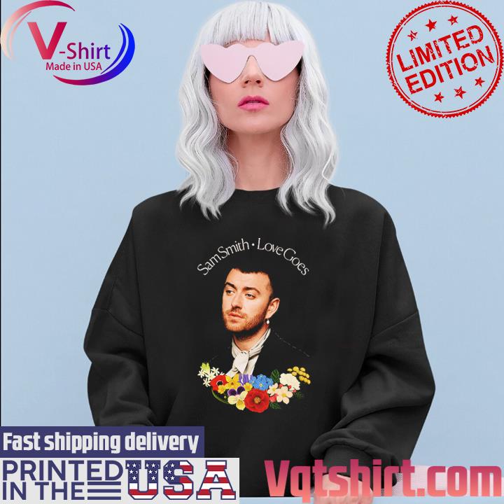 Sam Smith Love Goes Album Shirt Sweater