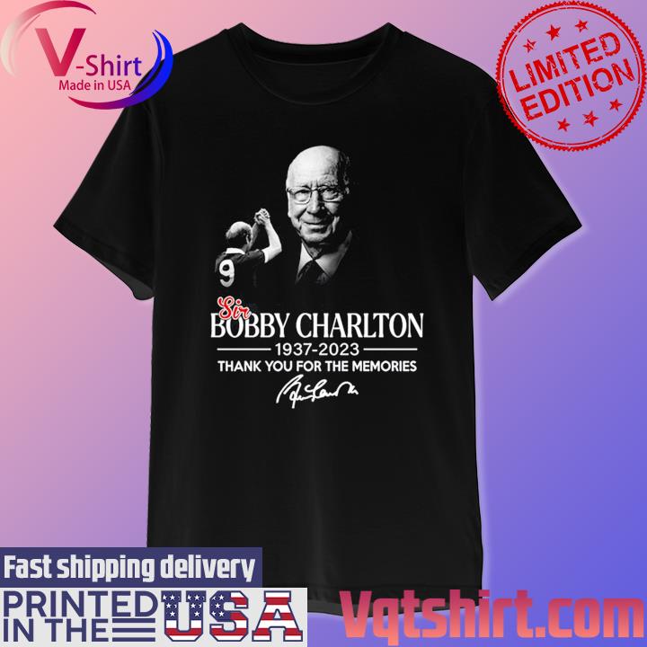 Sir Bobby Charlton 1937-2023 thank you for the Memories signature shirt