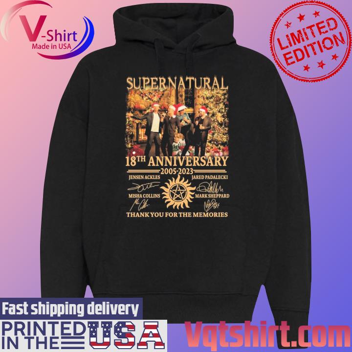 Supernatural 18th Anniversary 2005-2023 Jensen Ackles, Misha Collins, Jared Padalecki And Mark Sheppard Thank You For The Memories Signatures T-Shirt Black Hoodie