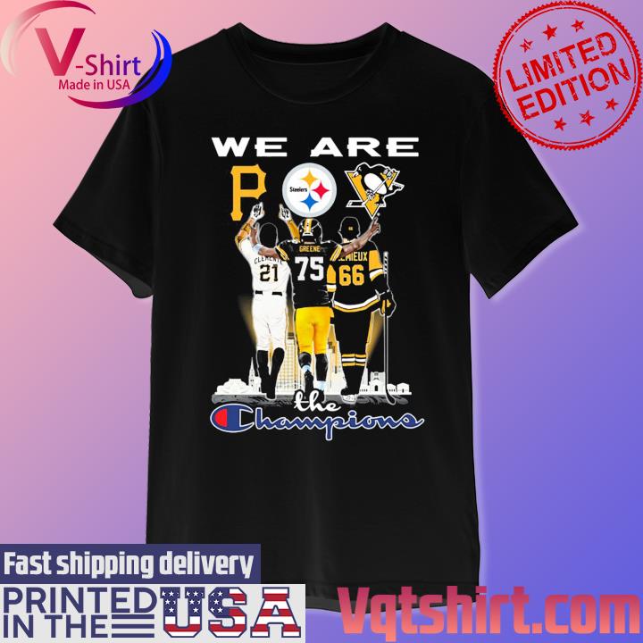 We Are Pittsburgh City Clementa Greene Lemieux The Champions signatures shirt